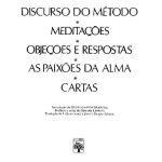 خرید و دانلود نسخه کامل کتاب Discurso do Método – Meditações (objeções e respostas) – As Paixões da Alma – Cartas