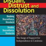 خرید و دانلود نسخه کامل کتاب Disdain, Distrust and Dissolution: The Surge of Support for Independence in Catalonia