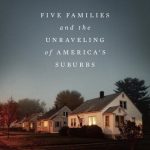 خرید و دانلود نسخه کامل کتاب Disillusioned : Five Families and the Unraveling of America’s Suburbs
