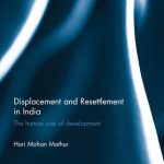 خرید و دانلود نسخه کامل کتاب Displacement and Resettlement in India: The Human Cost of Development