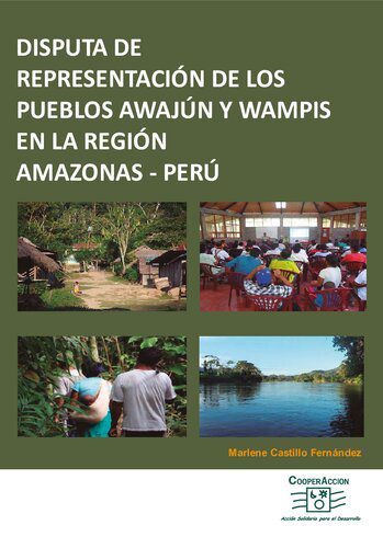 خرید و دانلود نسخه کامل کتاب Disputa de representación de los pueblos awajún (aguaruna) y wampís (huambisa, Aents) en la región Amazonas – Perú_68e87e4049c55.jpeg خرید و دانلود نسخه کامل کتاب Disputa de representación de los pueblos awajún (aguaruna) y wampís (huambisa, Aents) en la región Amazonas – Perú