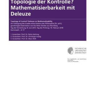 خرید و دانلود نسخه کامل کتاب [Dissertation] Topologie der Kontrolle? Mathematisierbarkeit mit Deleuze