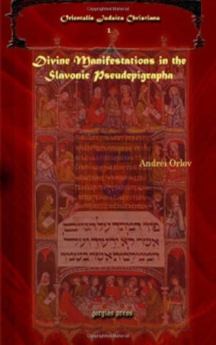 خرید و دانلود نسخه کامل کتاب Divine Manifestations in the Slavonic Pseudepigrapha_68def33649d95.jpeg خرید و دانلود نسخه کامل کتاب Divine Manifestations in the Slavonic Pseudepigrapha