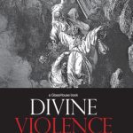 خرید و دانلود نسخه کامل کتاب Divine Violence: Walter Benjamin and the Eschatology of Sovereignty