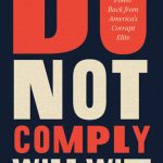 خرید و دانلود نسخه کامل کتاب Do Not Comply : Taking Back Power from America’s Corrupt Elite