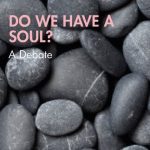 خرید و دانلود نسخه کامل کتاب Do We Have a Soul? A Debate