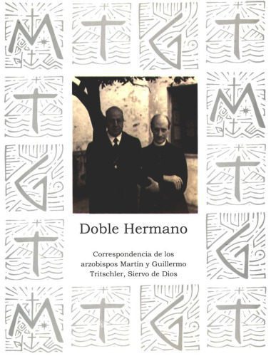خرید و دانلود نسخه کامل کتاب Doble hermano: Correspondencia de los arzobispos Martín y Guillermo Tritschler, Siervo de Dios_68e1f2b26f326.jpeg خرید و دانلود نسخه کامل کتاب Doble hermano: Correspondencia de los arzobispos Martín y Guillermo Tritschler, Siervo de Dios