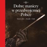 خرید و دانلود نسخه کامل کتاب Dobre maniery w przedwojennej Polsce