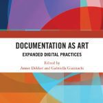 خرید و دانلود نسخه کامل کتاب Documentation as Art: Expanded Digital Practices