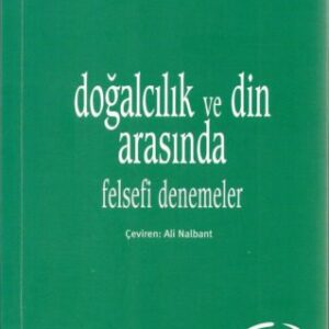 خرید و دانلود نسخه کامل کتاب Doğalcılık ve din arasında : felsefi denemeler