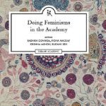 خرید و دانلود نسخه کامل کتاب Doing Feminisms in the Academy: Identity, Institutional Pedagogy and Critical Classrooms in India and the UK