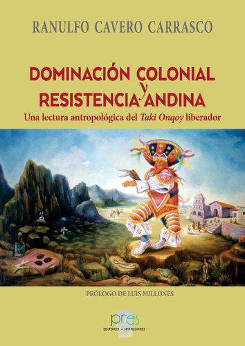 خرید و دانلود نسخه کامل کتاب Domesticación colonial y resistencia andina. Una lectura antropológica del Taki Onqoy liberador_68f86ceb99a99.jpeg خرید و دانلود نسخه کامل کتاب Domesticación colonial y resistencia andina. Una lectura antropológica del Taki Onqoy liberador