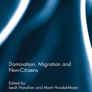 خرید و دانلود نسخه کامل کتاب Domination, Migration and Non-Citizens