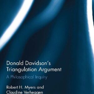 خرید و دانلود نسخه کامل کتاب Donald Davidson’s Triangulation Argument: A Philosophical Inquiry