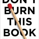 خرید و دانلود نسخه کامل کتاب Don’t Burn This Book: Thinking for Yourself in an Age of Unreason