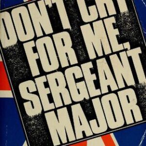 خرید و دانلود نسخه کامل کتاب Don’t Cry for Me, Sergeant-Major