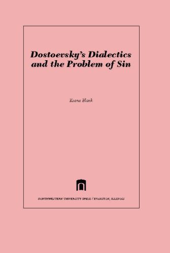خرید و دانلود نسخه کامل کتاب Dostoevsky’s Dialectics and the Problem of Sin_68de77f101501.jpeg خرید و دانلود نسخه کامل کتاب Dostoevsky’s Dialectics and the Problem of Sin