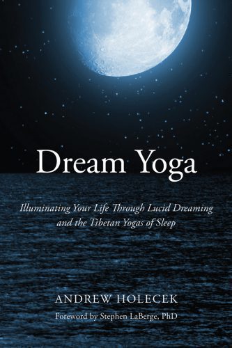 خرید و دانلود نسخه کامل کتاب Dream Yoga: Illuminating Your Life Through Lucid Dreaming and the Tibetan Yogas of Sleep_68e19008815ef.jpeg خرید و دانلود نسخه کامل کتاب Dream Yoga: Illuminating Your Life Through Lucid Dreaming and the Tibetan Yogas of Sleep