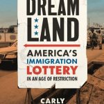 خرید و دانلود نسخه کامل کتاب Dreamland: America’s Immigration Lottery in an Age of Restriction