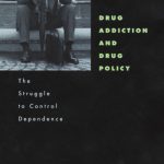 خرید و دانلود نسخه کامل کتاب Drug Addiction and Drug Policy: The Struggle to Control Dependence (Mind Brain Behaviour Initiative)