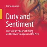 خرید و دانلود نسخه کامل کتاب Duty and Sentiment: How Culture Shapes Thinking and Behavior in Japan and the West