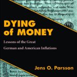 خرید و دانلود نسخه کامل کتاب Dying of Money: Lessons of the Great German and American Inflations