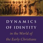 خرید و دانلود نسخه کامل کتاب Dynamics of Identity in the World of the Early Christians
