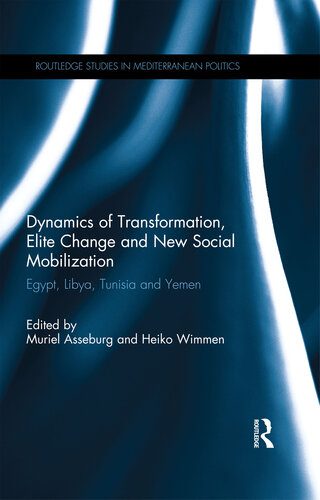 خرید و دانلود نسخه کامل کتاب Dynamics of Transformation, Elite Change and New Social Mobilization: Egypt, Libya, Tunisia and Yemen_68e8211488709.jpeg خرید و دانلود نسخه کامل کتاب Dynamics of Transformation, Elite Change and New Social Mobilization: Egypt, Libya, Tunisia and Yemen