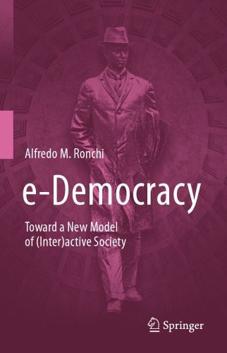 خرید و دانلود نسخه کامل کتاب e-Democracy: Toward a New Model of (Inter)active Society_68ea288a89389.jpeg خرید و دانلود نسخه کامل کتاب e-Democracy: Toward a New Model of (Inter)active Society