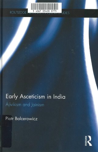 خرید و دانلود نسخه کامل کتاب Early Asceticism in India: Ājīvikism and Jainism_68ff5e0cbb453.jpeg خرید و دانلود نسخه کامل کتاب Early Asceticism in India: Ājīvikism and Jainism
