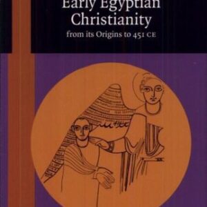 خرید و دانلود نسخه کامل کتاب Early Egyptian Christianity: From Its Origins to 451 CE (Brill’s Scholars’ List)