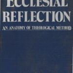 خرید و دانلود نسخه کامل کتاب Ecclesial reflection. An Anatomy of Theological Method