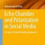 خرید و دانلود نسخه کامل کتاب Echo Chamber and Polarization in Social Media: An Agent-Based Modeling Approach