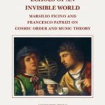 خرید و دانلود نسخه کامل کتاب Echoes of an Invisible World: Marsilio Ficino and Francesco Patrizi on Cosmic Order and Music Theory