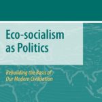 خرید و دانلود نسخه کامل کتاب Eco-socialism as Politics: Rebuilding the Basis of Our Modern Civilisation