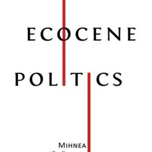 خرید و دانلود نسخه کامل کتاب Ecocene Politics