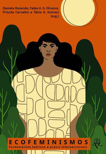 خرید و دانلود نسخه کامل کتاب Ecofeminismos: fundamentos teóricos e práxis interseccionais_68e39dbfe17ba.jpeg خرید و دانلود نسخه کامل کتاب Ecofeminismos: fundamentos teóricos e práxis interseccionais