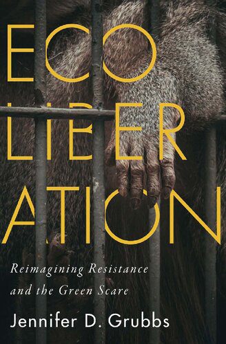 خرید و دانلود نسخه کامل کتاب Ecoliberation: Reimagining Resistance and the Green Scare_68e5bdac2a240.jpeg خرید و دانلود نسخه کامل کتاب Ecoliberation: Reimagining Resistance and the Green Scare