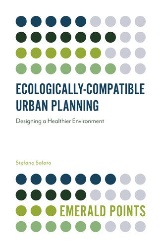 خرید و دانلود نسخه کامل کتاب Ecologically-Compatible Urban Planning: Designing a Healthier Environment_68e358ecde9ae.jpeg خرید و دانلود نسخه کامل کتاب Ecologically-Compatible Urban Planning: Designing a Healthier Environment