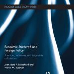 خرید و دانلود نسخه کامل کتاب Economic Statecraft and Foreign Policy: Sanctions, Incentives, and Target State Calculations