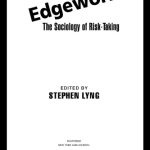 خرید و دانلود نسخه کامل کتاب Edgework: The Sociology of Risk-Taking