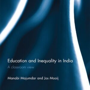 خرید و دانلود نسخه کامل کتاب Education and Inequality in India: A Classroom View