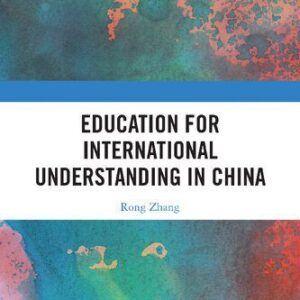 خرید و دانلود نسخه کامل کتاب Education for International Understanding in China