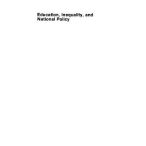 خرید و دانلود نسخه کامل کتاب Education, Inequality, and National Policy