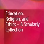 خرید و دانلود نسخه کامل کتاب Education, Religion, and Ethics – A Scholarly Collection