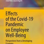 خرید و دانلود نسخه کامل کتاب Effects of the Covid-19 Pandemic on Employee Well-Being: Perspectives from a Developing Economy