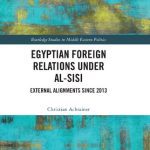 خرید و دانلود نسخه کامل کتاب Egyptian Foreign Relations Under al-Sisi: External Alignments Since 2013
