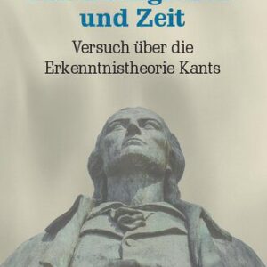خرید و دانلود نسخه کامل کتاب Einbildungskraft und Zeit: Versuch über die Erkenntnistheorie Kants
