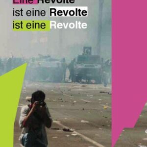 خرید و دانلود نسخه کامل کتاب Eine Revolte ist eine Revolte ist eine Revolte : Repression und Solidarität nach Genua 2001