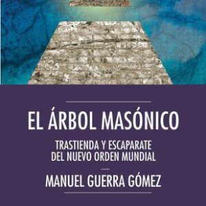 خرید و دانلود نسخه کامل کتاب El árbol masónico: Trastienda y escaparate del nuevo orden mundial (Spanish Edition)